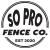 So Pro Fence Co